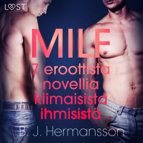 MILF - 7 eroottista novellia kiimaisista ihmisistä