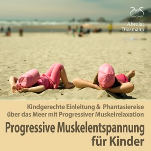 Progressive Muskelentspannung für Kinder