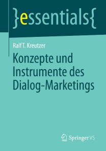 Konzepte und Instrumente des Dialog-Marketings