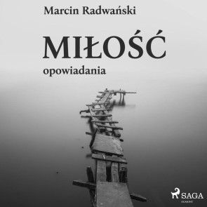 Milosc - opowiadania