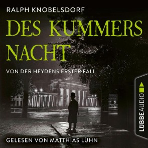 Des Kummers Nacht - Von der Heydens erster Fall