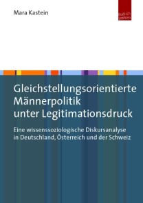 Gleichstellungsorientierte Männerpolitik unter Legitimationsdruck