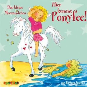 Hier kommt Ponyfee (10): Das kleine Meermädchen