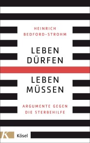 Leben dürfen - Leben müssen