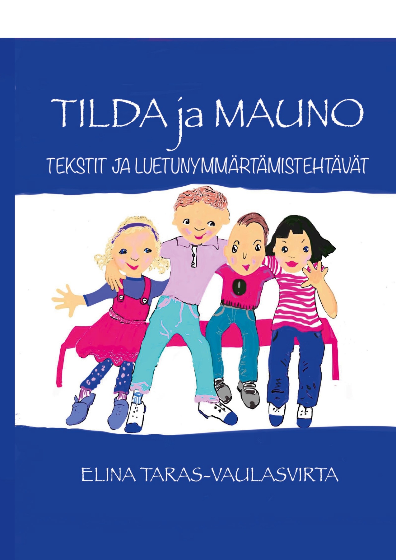 Tilda ja Mauno- Tekstit ja luetunymmärtämistehtävät