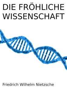 Die fröhliche Wissenschaft