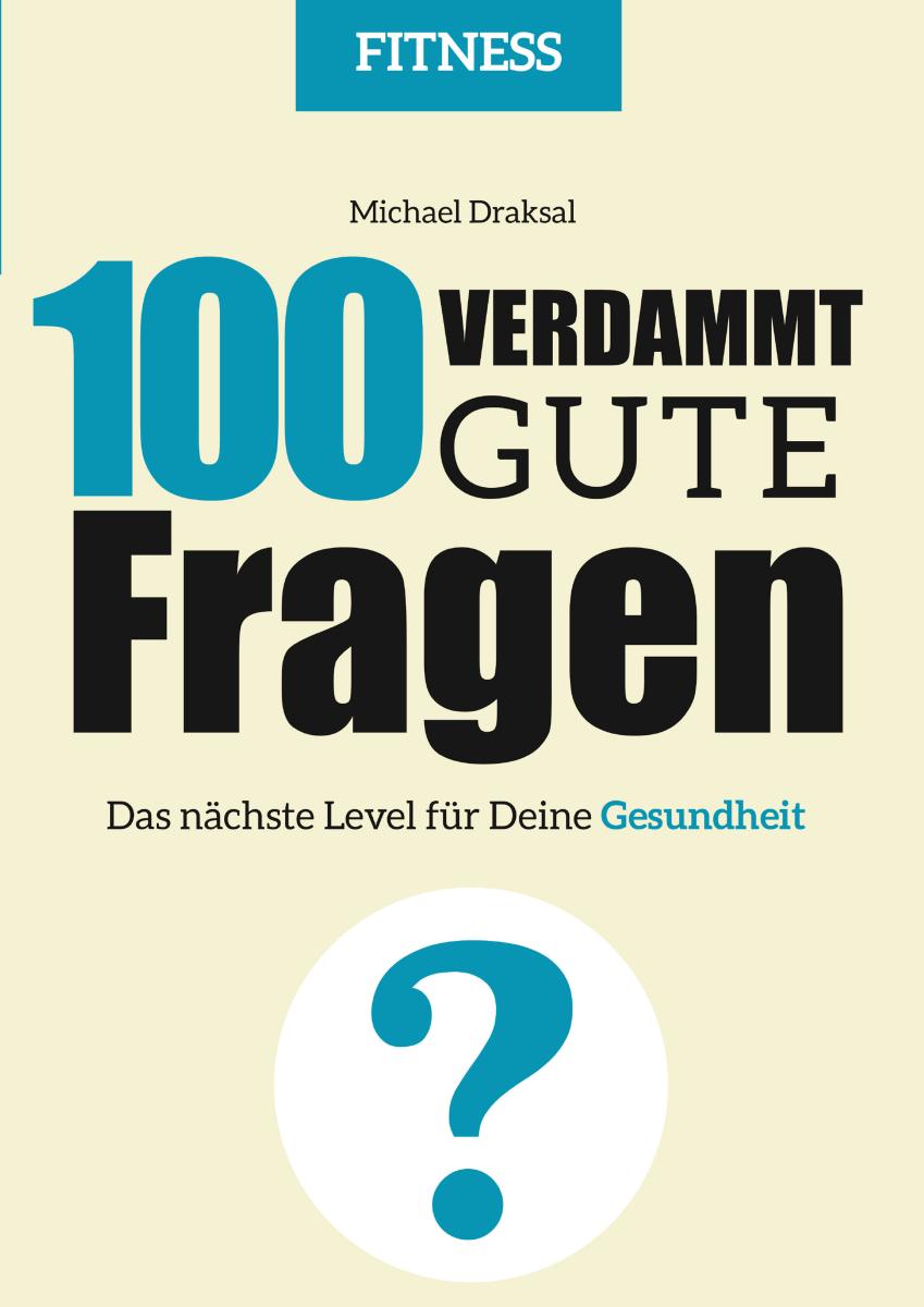 100 Verdammt gute Fragen - FITNESS