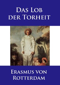 Das Lob der Torheit