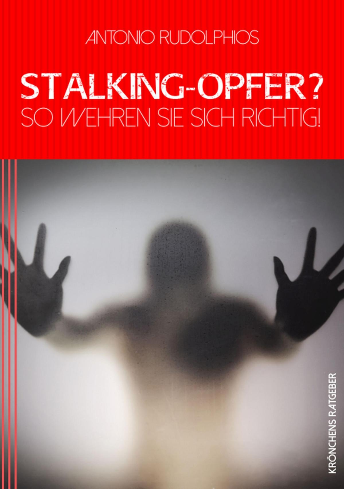 Stalking-Opfer? So wehren Sie sich richtig!