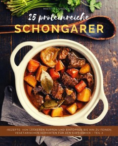 25 Proteinreiche Schongarerrezepte - Band 2