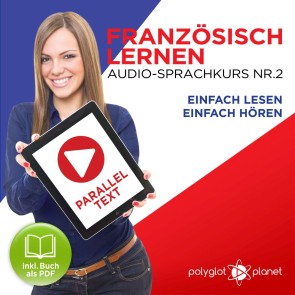 Französisch Lernen - Einfach Lesen - Einfach Hören 2