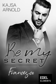 Be my Secret - Francesco