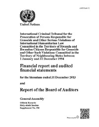 Financial Report and Audited Financial Statements and Report of the Board of Auditors: International Criminal Tribunal for the Prosecution of Persons Responsible for Genocide and Other Serious Violations of International Humanitarian Law Committed in