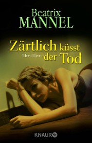 Zärtlich küsst der Tod