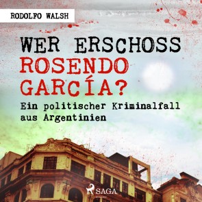 Wer erschoss Rosendo García?