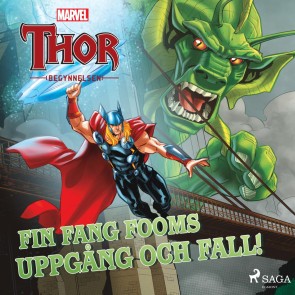 Thor - Begynnelsen - Fin Fang Fooms uppgång och fall!