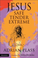 Jesus - Safe, Tender, Extreme