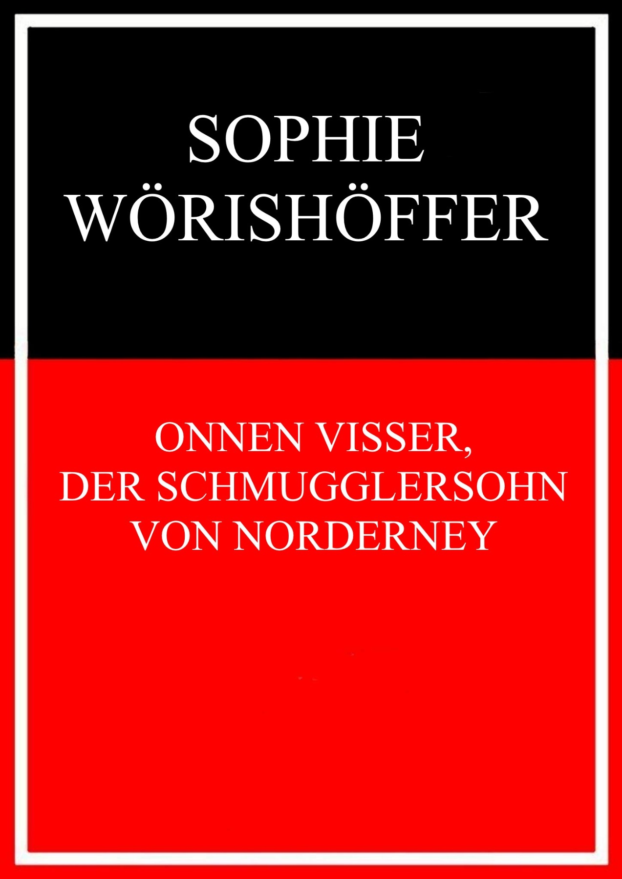 Onnen Visser, der Schmugglersohn von Norderney