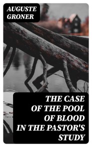 The Case of the Pool of Blood in the Pastor's Study