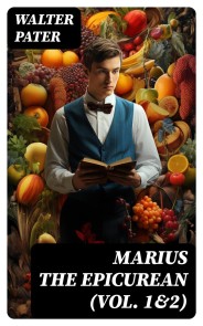 Marius the Epicurean (Vol. 1&2)