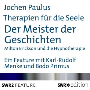 Therapien für die Seele - Der Meister der Geschichten