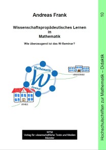 Wissenschaftspropädeutisches Lernen in Mathematik