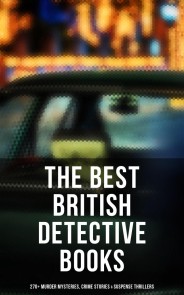 The Best British Detective Books: 270+ Murder Mysteries, Crime Stories & Suspense Thrillers