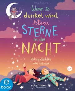 Wenn es dunkel wird, streu Sterne in die Nacht