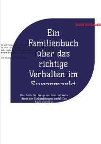 Ein Familienbuch über das richtige Verhalten im Supermarkt