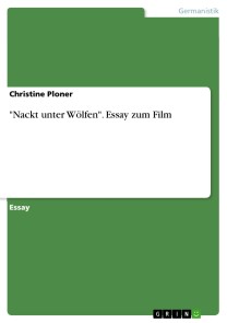 "Nackt unter Wölfen". Essay zum Film