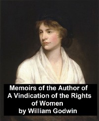 Memoirs of the Author of "A Vindication of the Rights of Women"