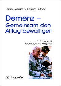 Demenz - Gemeinsam den Alltag bewältigen