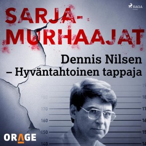 Dennis Nilsen - Hyväntahtoinen tappaja