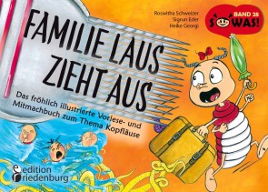 Familie Laus zieht aus! Das fröhlich illustrierte Vorlese- und Mitmachbuch zum Thema Kopfläuse