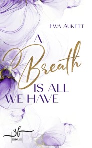 A Breath Is All We Have