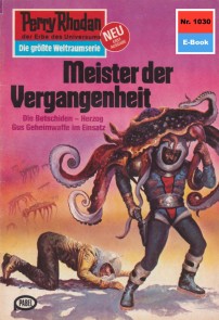 Perry Rhodan 1030: Meister der Vergangenheit