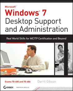 Windows 7 Desktop Support and Administration