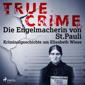 True Crime: Die Engelmacherin von St. Pauli