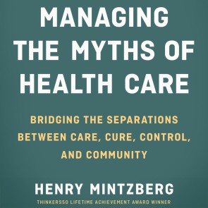 Managing the Myths of Health Care