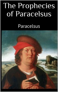 The Prophecies of Paracelsus