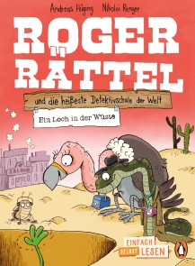 Penguin JUNIOR - Einfach selbst lesen: Roger Rättel und die heißeste Detektivschule der Welt - Ein Loch in der Wüste