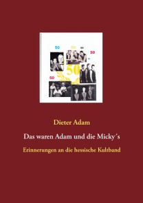 Das waren Adam und die Micky´s