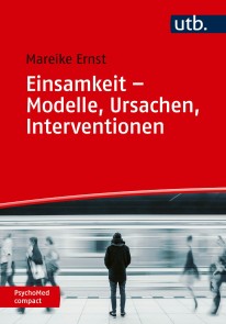 Einsamkeit - Modelle, Ursachen, Interventionen