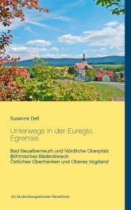 Unterwegs in der Euregio Egrensis