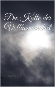 Die Kälte der Vollkommenheit