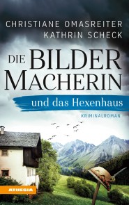 Die Bildermacherin und das Hexenhaus