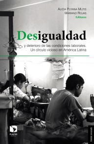 Desigualdad y deterioro de las condiciones laborales