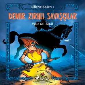 Elflerin Kaderi 1: Demir Zirhli Savasçilar