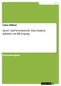 Sport- und Vereinsrecht. Eine Analyse anhand von RB Leipzig