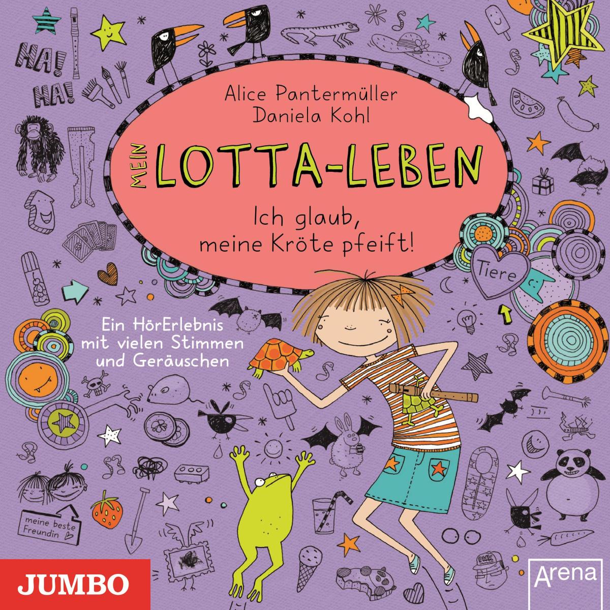 Mein Lotta-Leben. Ich glaub, meine Kröte pfeift!